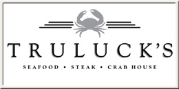 Truluck\'s seafood, steak, crab house.